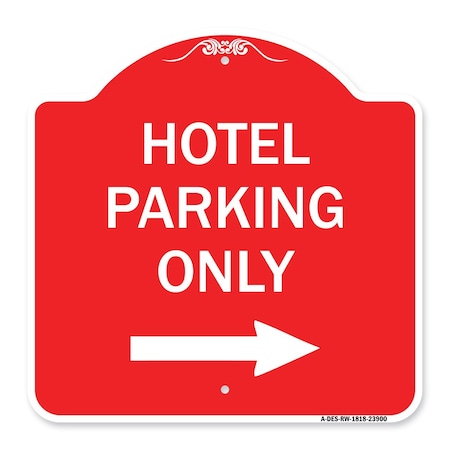 Hotel Parking Only With Right Arrow, Red & White Aluminum Architectural Sign